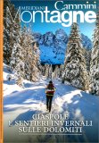 Ciaspole e Sentieri Invernali sulle Dolomiti - Meridiani Montagne n. 19 Dicembre 2018 — Rivista