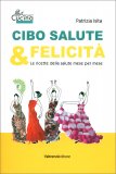 Cibo, Salute e Felicità — Libro