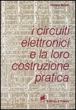 I Circuiti Elettronici e la loro Costruzione Pratica — Libro