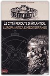 Le Città Perdute di Atlantide, Europa Antica e Mediterraneo — Libro