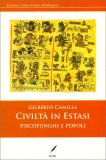 Civiltà in Estasi - Psicofunghi e Popoli — Libro