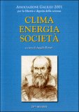 CLIMA ENERGIA SOCIETà
di Angela Rosati

