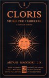 Cloris: Storie per i Tarocchi - Vol 1. Arcani Maggiori 0-X — Libro