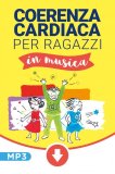 Mp3 - Coerenza Cardiaca per Ragazzi in Musica - Academy — mp3