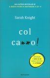 Col Ca**o! — Libro