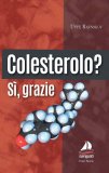 Colesterolo? Sì Grazie — Libro