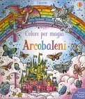 Coloro per Magia - Arcobaleni — Libro
