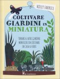 Coltivare Giardini in Miniatura — Libro