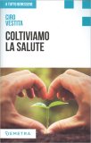 Coltiviamo la Salute — Libro