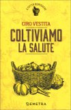 Coltiviamo la Salute — Libro
