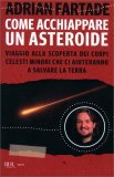Come Acchiappare un Asteroide — Libro