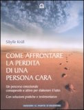 Come Affrontare la Perdita di una Persona Cara — Libro