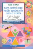 Come Aiutare i Propri Bambini a Gestire Ansia, Rabbia o Tristezza — Libro