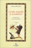 Come Amare il Bambino  — Libro