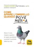 eBook - Come Aprire l'Ombrello quando Piove Mer*a - EPUB — eBook