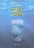 Come Bere Acqua di Mare — Libro