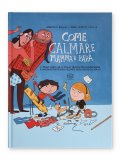 Come Calmare Mamma e Papà — Libro