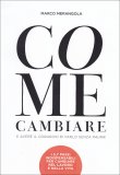Come Cambiare e Avere il Coraggio di Farlo senza Paura!  — Libro