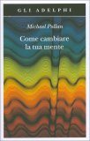 Come Cambiare la tua Mente  — Libro