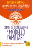 Come ci Condiziona il Modello Familiare - In Nome del Padre e della Madre Vol. 2 — Libro