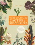 Come Coltivare Cactus e Succulente — Libro