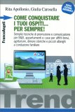 Come conquistare i tuoi Ospiti... per Sempre! — Libro