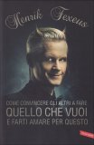 Come Convincere gli Altri a Fare quello che Vuoi e Farti Amare per Questo  — Libro