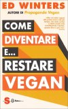 Come Diventare e... Restare Vegan — Libro