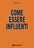 Come Essere Influenti  — Libro
