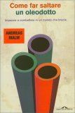 Come Far Saltare un Oleodotto — Libro