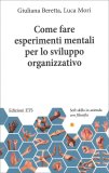 Come Fare Esperimenti Mentali per lo Sviluppo Organizzativo — Libro