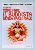 Come Fare il Buddista Senza farsi Male — Libro