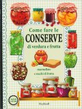 Come Fare le Conserve di Verdura e Frutta — Libro