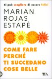 Come Fare Perché Ti Succedano Cose Belle — Libro