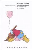 Come Fallire Completamente la Propria Vita in 11 Lezioni — Libro