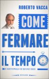 Come Fermare il Tempo — Libro