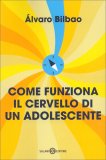 Come Funziona il Cervello di un Adolescente — Libro