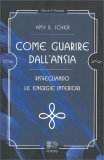 Come Guarire dall'Ansia — Libro