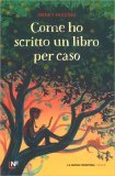 Come Ho Scritto un Libro per Caso — Libro