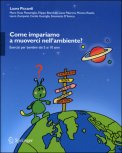 Come Impariamo a Muoverci nell'Ambiente? con Cd-Rom — Libro