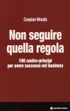 Non Seguire quella Regola  — Libro