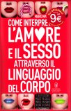 Come Interpretare l'Amore e il Sesso Attraverso il Linguaggio del Corpo  — Libro
