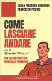 Come Lasciare Andare con il Metodo Sticazzi — Libro