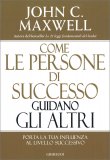 Come le Persone di Successo guidano gli Altri — Libro