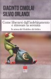 Come Liberarsi dall'Indebitamento e Ritrovare la Serenità — Libro