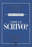 Come lo Scrivo? - Guida Pratica a una Lingua che Cambia — Libro