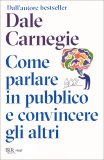 Come Parlare in Pubblico e Convincere gli Altri — Libro