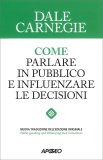 Come Parlare in Pubblico e Influenzare le Decisioni — Libro