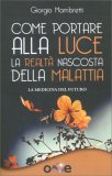 Come Portare alla Luce la Realtà Nascosta della Malattia — Libro
