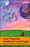 Come Progettare e Realizzare i Nostri Sogni — Libro